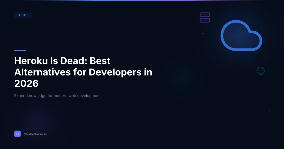 Heroku Is Dead: Best Alternatives for Developers in 2026